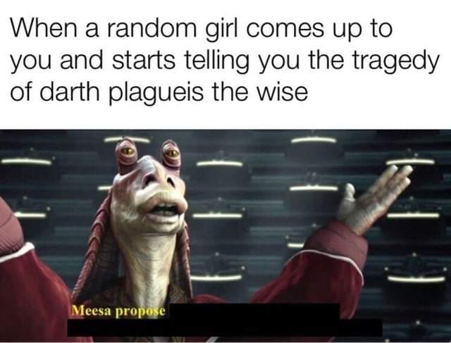 This meme features a screenshot from the Star Wars prequels, where the character Jar Jar Binks says "Meesa" instead of "Me" in a mock-Nigerian accent. The image is captioned with a quote from the Star Wars prequels, but the text is actually a quote from a different movie, "Star Wars: Episode II - Attack of the Clones". The caption reads: "In a galaxy far, far away... 'Never tell me the odds'".